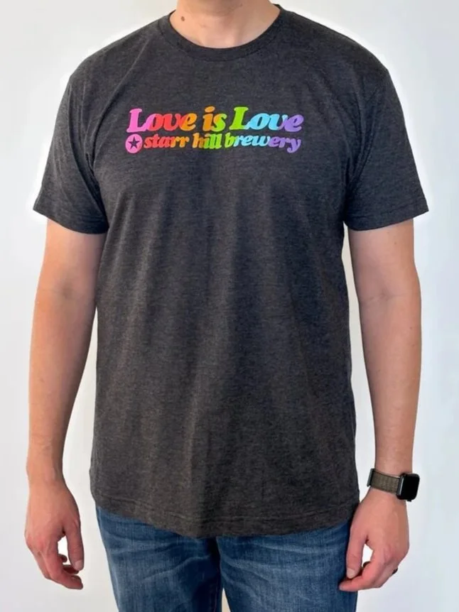Love Is Love T-Shirt — Starr Hill Brewery